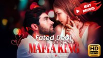 Fated Deal with the Mafia King | Full Movie HD - Drama ShortFilms Hot