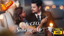 My CEO, Stop Seducing Me | Full Movie HD - Forbidden Love Suburban-Dysfunction Workplace USA Mansion Office Contemporary All Ages Billionaire CEO Damsel Office Worker Business Fated Lovers Hidden Identity Office Romance Revenge Secret Identity Reveal Misu