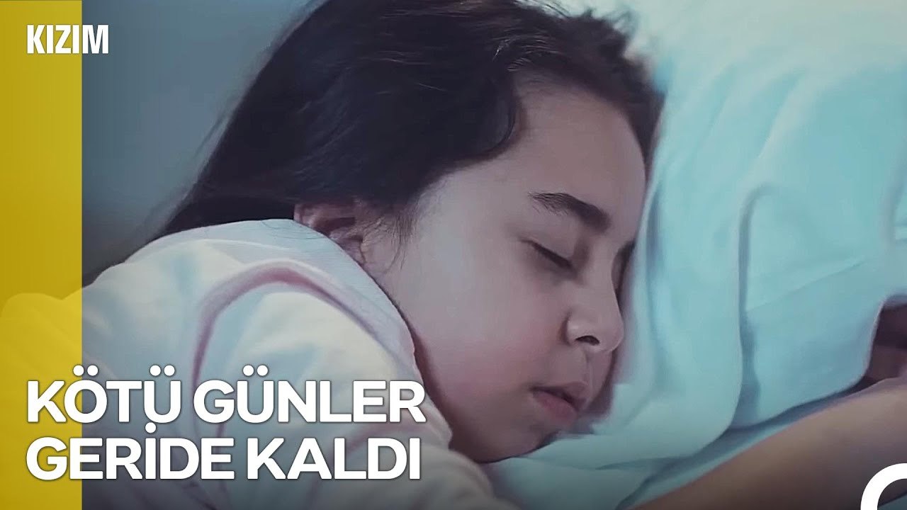 Güzel Günleri Tekrardan Yaşayacağız - Kızım