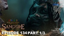 Sang'gre: Ang basbas ni Gargan! (Episode 134 - Part 1/3) | Encantadia Chronicles