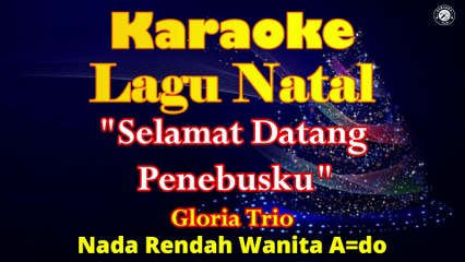 KARAOKE SELAMAT DATANG PENEBUSKU NADA WANITA A=DO