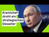 Wladimir Putin: Kremlchef droht ein strategisches Desaster