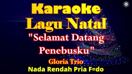 KARAOKE SELAMAT DATANG PENEBUSKU NADA PRIA F=DO