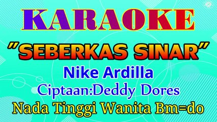 KARAOKE SEBERKAS SINAR NADA TINGI WANITA Bm=DO