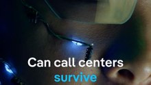 Can call centers survive the AI revolution?