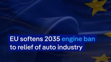 EU scales back 2035 engine ban in win for automakers