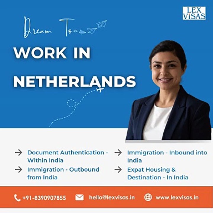 Work Visa to Netherlands for Indians | Corporate Immigration Experts – Lex Visas