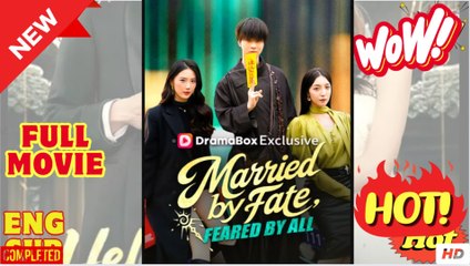 Married by Fate Feared by All Chinese Drama- FULL EngSub  Reelshort