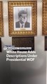 White House Adds Descriptions Under Presidential WOF