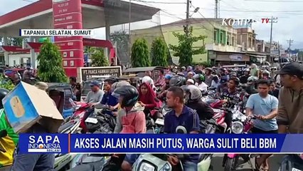 3 Pekan Pasca Banjir: Akses Jalan Masih Putus, Warga Tapsel Sulit Beli BBM | SAPA MALAM