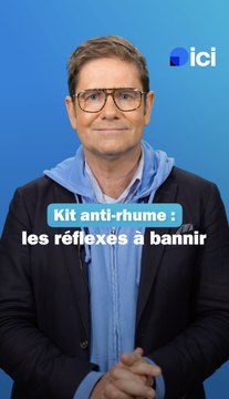 Kit anti-rhume : les réflexes à bannir - Les conseils du Dr Kierzek