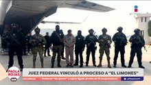Vinculan a proceso a “El Limones” por delitos federales  | DPC con Paola Rojas