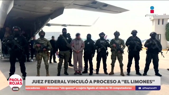 Vinculan a proceso a “El Limones” por delitos federales | DPC con Paola Rojas