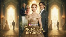 [Español] La Princesa Regresa (Doblado) (Versión original completa)