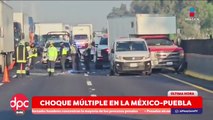 Choque múltiple colapsa la México–Puebla  | DPC con Paola Rojas