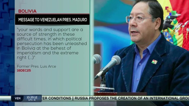 Former Bolivian pres. Luis Arce ratifies solidarity with Venezuela