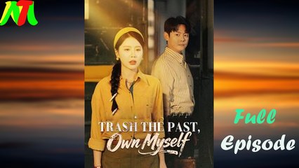 Trash the Past, Own Myself