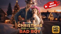 Christmas With a Country Bad Boy | Full Movie HD - Drama ShortFilms Hot