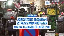Agricultores bloqueiam estradas em Bruxelas para protestar contra acordo de comércio livre UE-Mercosul