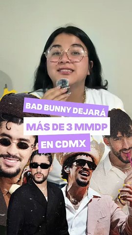 ¡Los conciertos de Bad Bunny en CDMX dejarán una derrama de al menos $3 MIL MILLONES! 😱💸