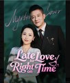 Late to Love Right on Time  - Full Movies English Sub
