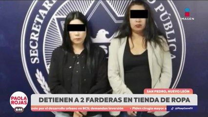 Captan a farderas robando en tienda de Nuevo León | DPC con Paola Rojas