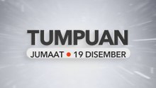 Tumpuan Jumaat – 19 Disember 2025