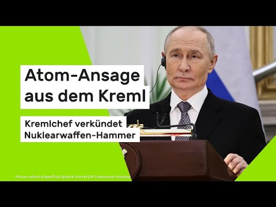 Atom-Ansage aus dem Kreml - Kremlchef verkündet Nuklearwaffen-Hammer