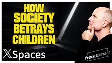 How Society Betrays Children!