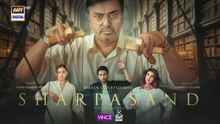 Sharpasand ep 22 Pakistani drama