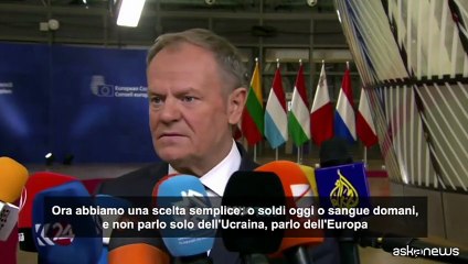 Ue, Tusk: "Soldi oggi o sangue domani, non solo in Ucraina ma Europa"