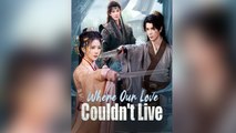 Where Our Love Couldn't Live (DUBBED) Full Episode