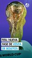FIFA anuncia nueva fase de venta de boletos del Mundial