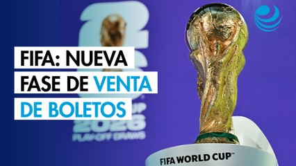 FIFA anuncia nueva fase de venta de boletos del Mundial