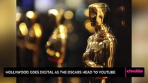 Hollywood Goes Digital as the Oscars Head to YouTube