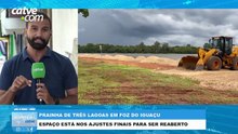 Prainha de Três Lagoas está nos ajustes finais para reinauguração em Foz do Iguaçu