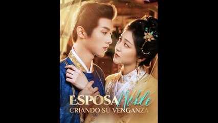 Esposa Noble Criando Su Venganza Completa en Español - Full