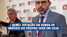 ALMG: oposição manobra, e votação de venda de imóveis do Propag será em 2026