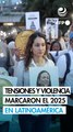 Tensiones políticas, violencia y desastres naturales marcaron el 2025 en América Latina