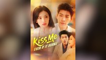 Kiss Me Even If It Burns - (2025) Full Movie | HD | English Sub