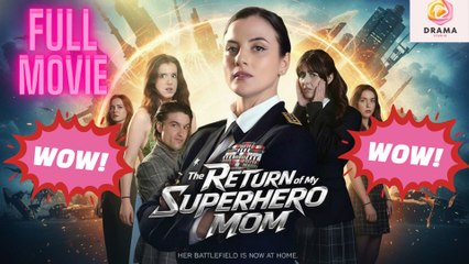 [New] The Return Of My Superhero Mom #dramabox - Full Movie  Drama Hub