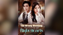The Wrong Wedding That Unite The Right Hearts - (2025) Full Movie | HD | English Sub