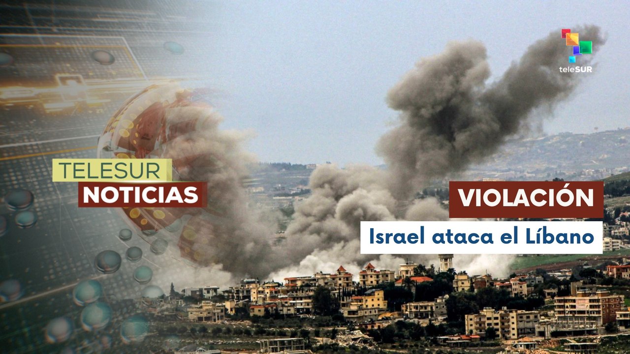Fuerzas israelíes violan el alto el fuego con Líbano