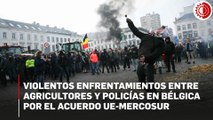 Violentos enfrentamientos entre agricultores y policías en Bélgica por el acuerdo UE-Mercosur