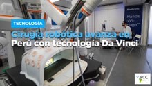 Cirugía robótica avanza en Perú con tecnología Da Vinci