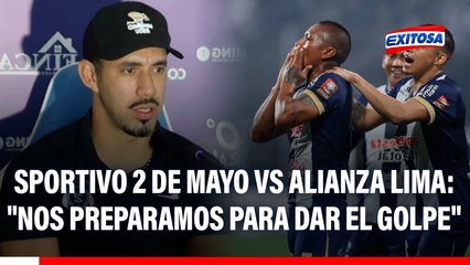 Sportivo 2 de Mayo busca DERROTAR a Alianza Lima en la Fase 1: "Nos preparamos para DAR EL GOLPE"