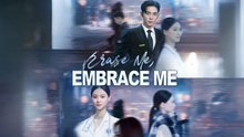 [Hot Drama] Erase Me, Embrace Me | Full Movie (2025)