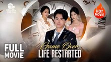 (Hot) Game Over, Life Restarted | Full Drama