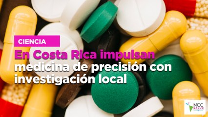 En Costa Rica impulsan medicina de precisión con investigación local
