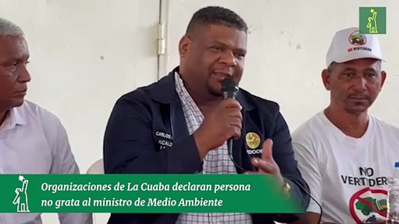 Organizaciones de La Cuaba declaran persona no grata al ministro de Medio Ambiente